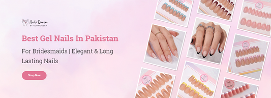Best Gel Nails in Pakistan